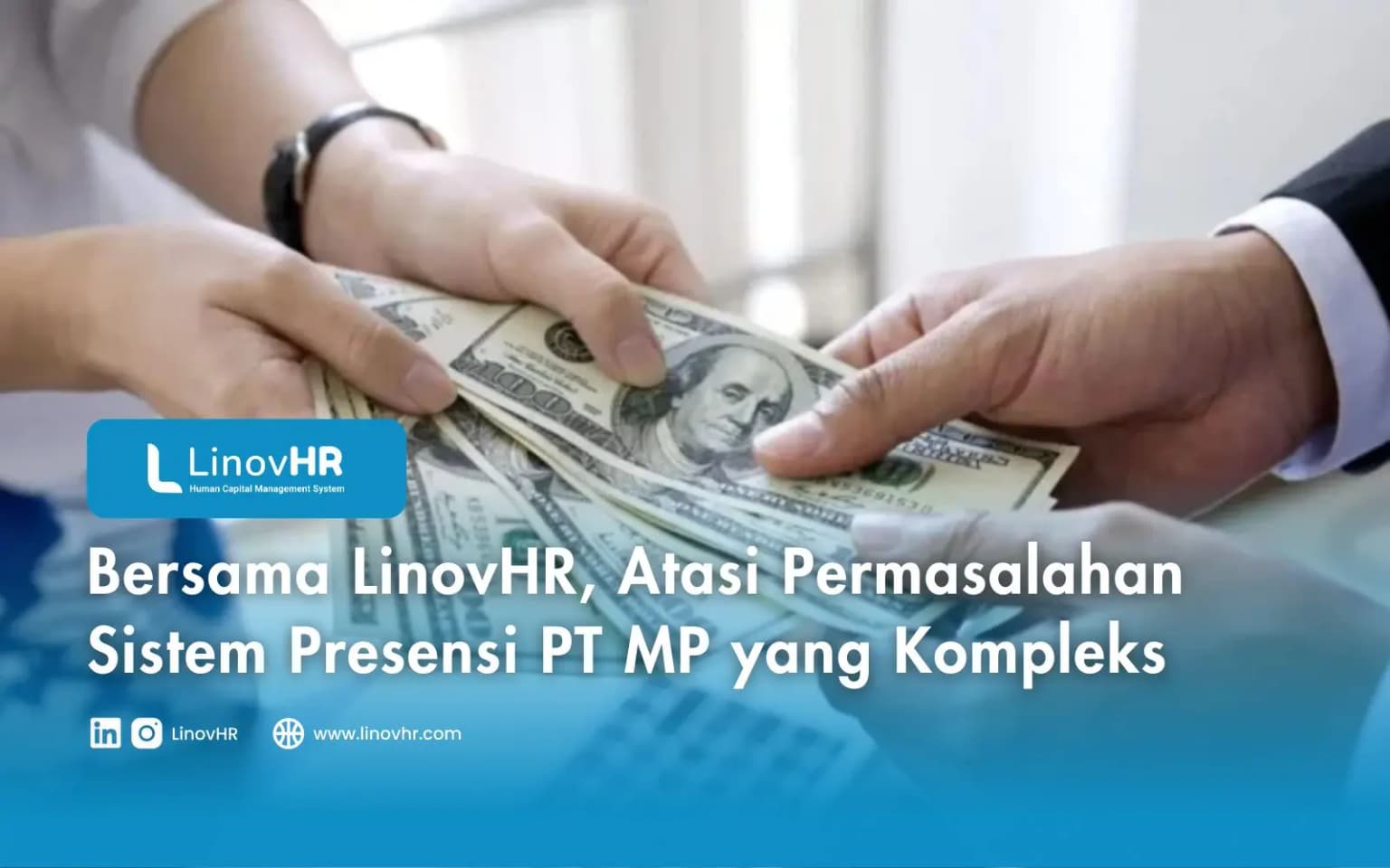 Bersama LinovHR, Atasi Permasalahan Sistem Presensi PT MP yang Kompleks
