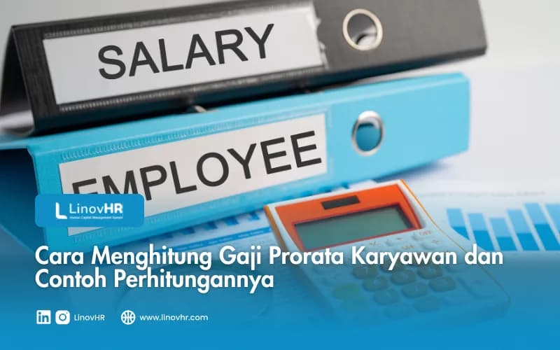 Cara Menghitung Gaji Prorata Karyawan dan Contoh Perhitungannya