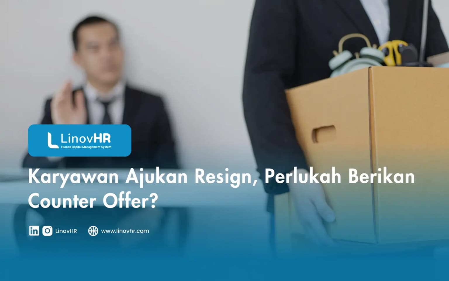 Karyawan Ajukan Resign, Perlukah Berikan Counter Offer?
